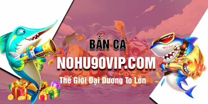 ban ca xeng nohu90 6831c744c10fd